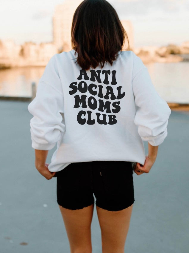 Anti-Social Moms Club Sweatshirt